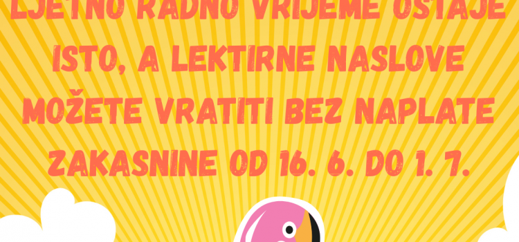 Ljetno radno vrijeme i ljetne akcije Ljetno radno vrijeme i ljetne akcije
